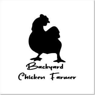 Backyard Chicken Farmer chicken farmer Posters and Art